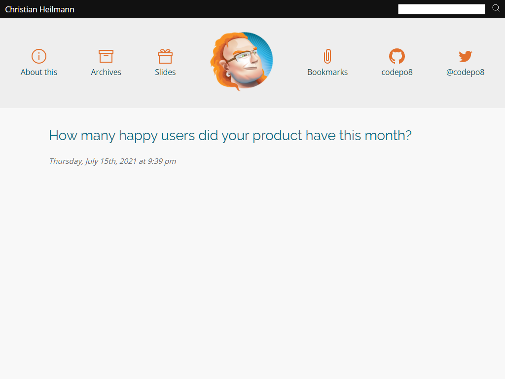 How many happy users did your product have this month? | Christian Heilmann